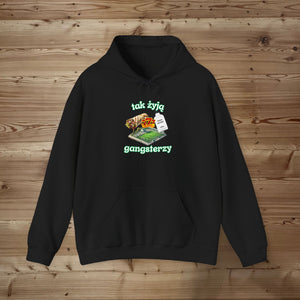 Tak żyją gangsterzy Hoodie