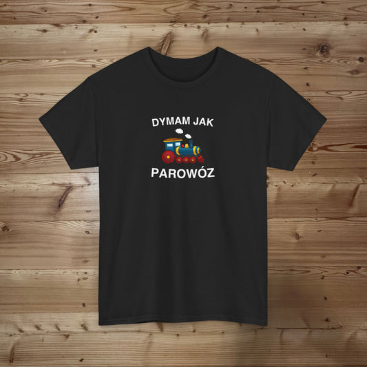 Dymam jak parowóz T-shirt