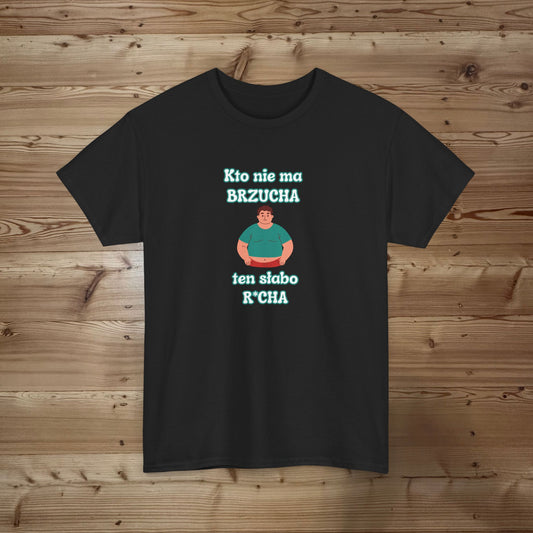 Kto nie ma brzucha T-shirt